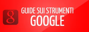 Guide e Consigli Strumenti sui Google Strumenti di Google